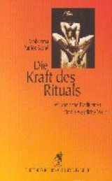 9783720521147-3720521141-Die Kraft des Rituals. Afrikanische Traditionen für die westliche Welt.