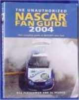 9780681275874-0681275871-Unauthorized Nascar Fan Guide 2004