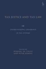 9781509945528-1509945520-Tax Justice and Tax Law: Understanding Unfairness in Tax Systems