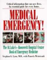 9780688136796-0688136796-Medical Emergency!: The St. Luke'S-Roosevelt Hospital Center Book of Emergency Medicine