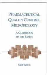 9781933722085-1933722088-Pharmaceutical Quality Control Microbiology: A Guidebook to the Basics