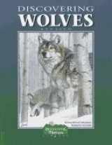 9780941042390-0941042391-Discovering Wolves: Revised (Discovering Nature Library)