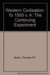 9780618432790-0618432795-Western Civilization: The Continuing Experiment, Volume A: To 1500