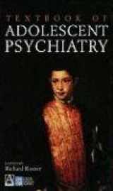 9780340809242-0340809248-Textbook of Adolescent Psychiatry