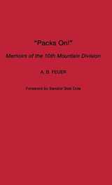 9780275977849-0275977846-Packs On!: Memoirs of the 10th Mountain Division