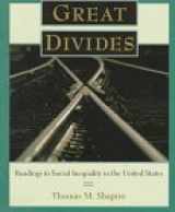 9781559348348-1559348348-Great Divides: Readings in Social Inequality in the United States
