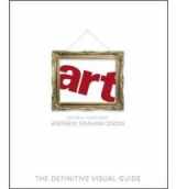 9781856131742-1856131742-Art: The Definitive Visual Guide