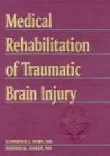 9781560530701-1560530707-Medical Rehabilitation of Traumatic Brain Injury