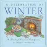 9781568361918-1568361912-In Celebration of Winter: A Book of Seasonal Indulgences