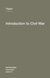 9781584350866-1584350865-Introduction to Civil War (Semiotext(e) / Intervention Series)
