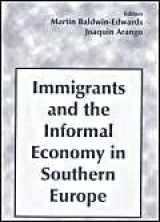9780714649252-0714649252-Immigrants and the Informal Economy in Southern Europe