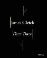 9780307908797-0307908798-Time Travel: A History