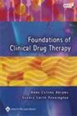 9780781749213-0781749212-Foundations of Clinical Drug Therapy