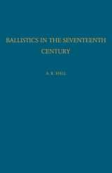 9780521116503-0521116503-Ballistics in the Seventeenth Century: A Study in the Relations of Science and War with Reference Principally to England