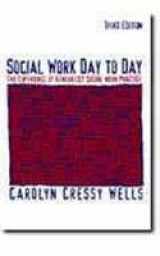 9780801318009-0801318009-Social Work Day to Day: The Experience of Generalist Social Work Practice (3rd Edition)