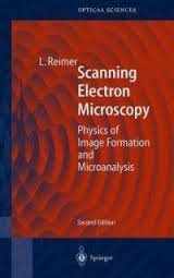 9780387135304-0387135308-Scanning Electron Microscopy: Physics of Image Formation and Microanalysis (Springer Series in Optical Sciences)