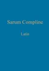 9781775299905-1775299902-Sarum Compline: Latin (Latin Edition)