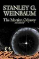 9781603125895-1603125892-The Martian Odyssey and Other SF by Stanley G. Weinbaum, Science Fiction, Adventure, Short Stories