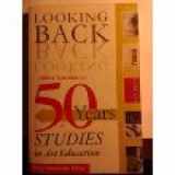 9781890160456-1890160458-Looking Back: Editors Selections from 50 Years of Studies in Art Education