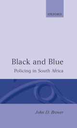 9780198273820-0198273827-Black and Blue: Policing in South Africa