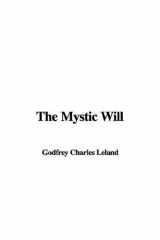 9781428010215-1428010211-The Mystic Will