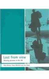 9781861344915-1861344910-Lost from view: Missing persons in the UK