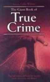 9781845294076-1845294076-The Giant Book of True Crime