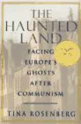 9780679422150-0679422153-The Haunted Land: Facing Europe's Ghosts After Communism