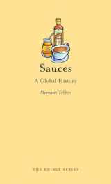 9781780233512-1780233515-Sauces: A Global History (Edible)