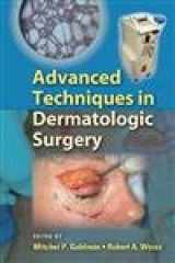 9780824754051-0824754050-Advanced Techniques in Dermatologic Surgery (Basic and Clinical Dermatology)