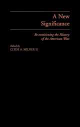 9780195100471-0195100476-A New Significance: Re-Envisioning the History of the American West