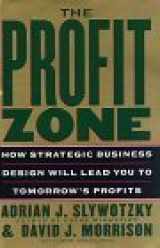 9780812929003-0812929004-The Profit Zone: How Strategic Business Design Will Lead You to Tomorrow's Profits