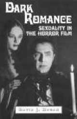 9780786404742-0786404744-Dark Romance: Sexuality in the Horror Film (McFarland Classics)