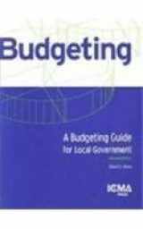 9780873267137-0873267133-A Budgeting Guide for Local Government (Municipal Management Series)