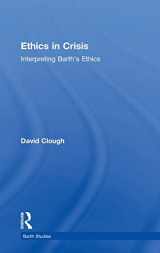 9780754636304-0754636305-Ethics in Crisis: Interpreting Barth's Ethics (Barth Studies)