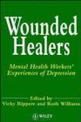 9780471905929-0471905925-Wounded Healers: Mental Health Workers' Experiences of Depression
