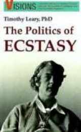 9780914171331-091417133X-The Politics of Ecstasy (Visions Series)