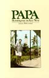 9780911607086-0911607080-Papa: Hemingway in Key West