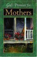 9780849995477-0849995477-God's Promises For Mothers Previously Titled God's Gift For Mothers