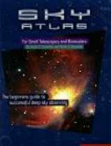 9780961320720-0961320729-Sky Atlas for Small Telescopes and Binoculars: The Beginners Guide to Successful Deep Sky Observing
