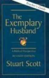 9781885904324-1885904320-The Exemplary Husband: A Biblical Perspective by Dr. Stuart Scott (Student)