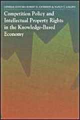 9781895176971-1895176972-Competition Policy and Intellectual Property Rights in the Knowledge-Based Economy (Industry Canada Research)