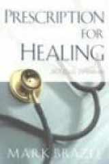 9781577945994-1577945999-Prescription for Healing: 365 Daily Devotions