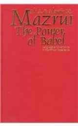 9780226514284-0226514285-The Power of Babel: Language and Governance in the African Experience