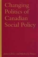 9780802080745-080208074X-Changing Politics of Canadian Social Policy