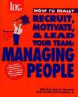 9781880394151-1880394154-How to Really Recruit, Motivate and Lead Your Team: Managing People