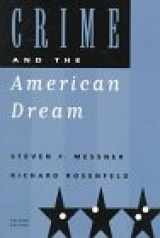 9780534517663-0534517668-Crime and the American Dream (A volume in the Wadsworth Contemporary Issues in Crime and Justice Series)