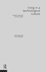 9780415071017-0415071011-Living in a Technological Culture: Human Tools and Human Values (Philosophical Issues in Science)