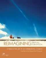 9780310256878-0310256879-Reimagining Spiritual Formation: A Week in the Life of an Experimental Church