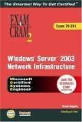 9780789729477-0789729474-Windows Server 2003 Network Infrastructure Exam Cram 2 MCSA MCSE 70-291